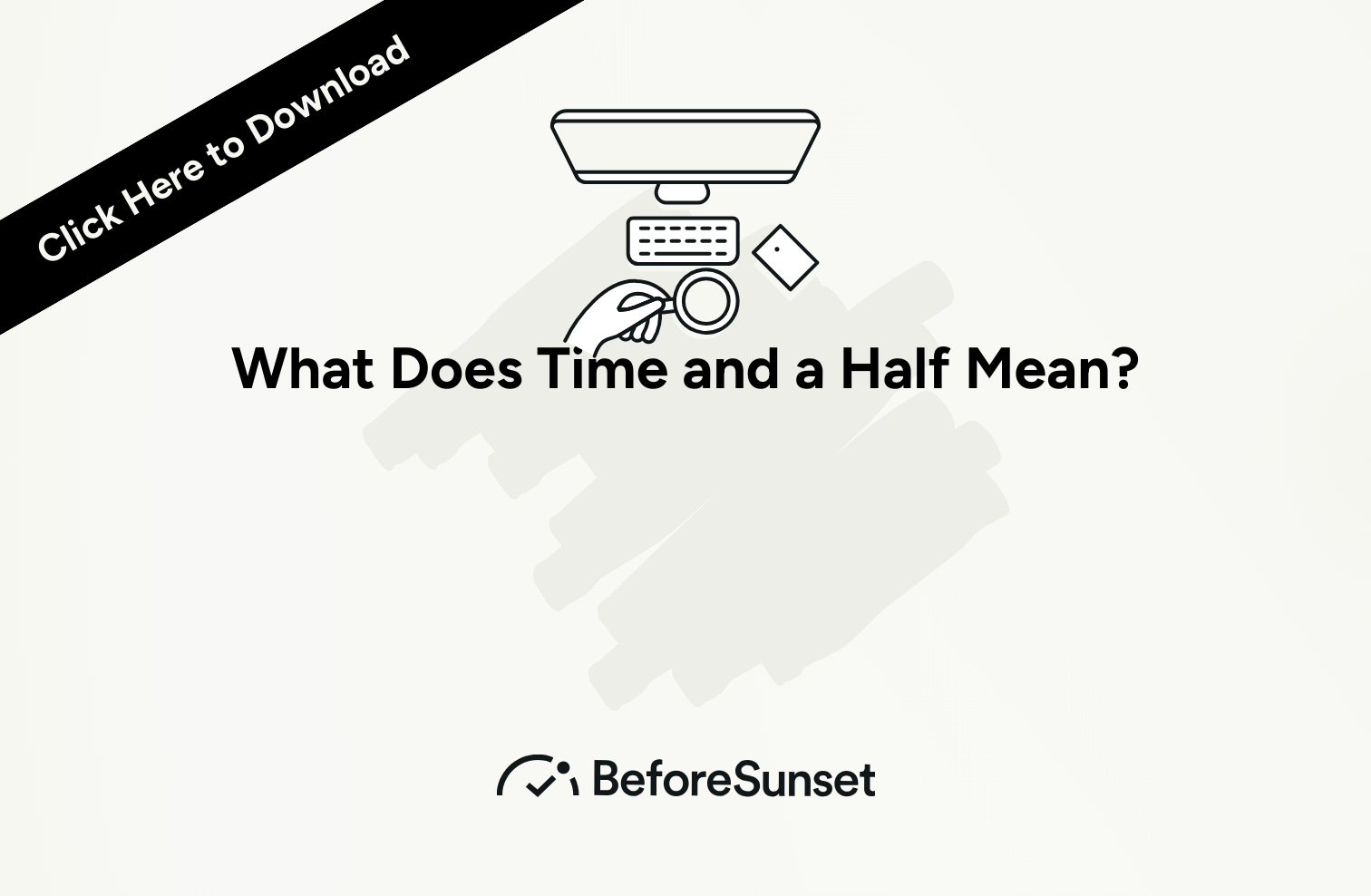 What Does Time and a Half Mean?